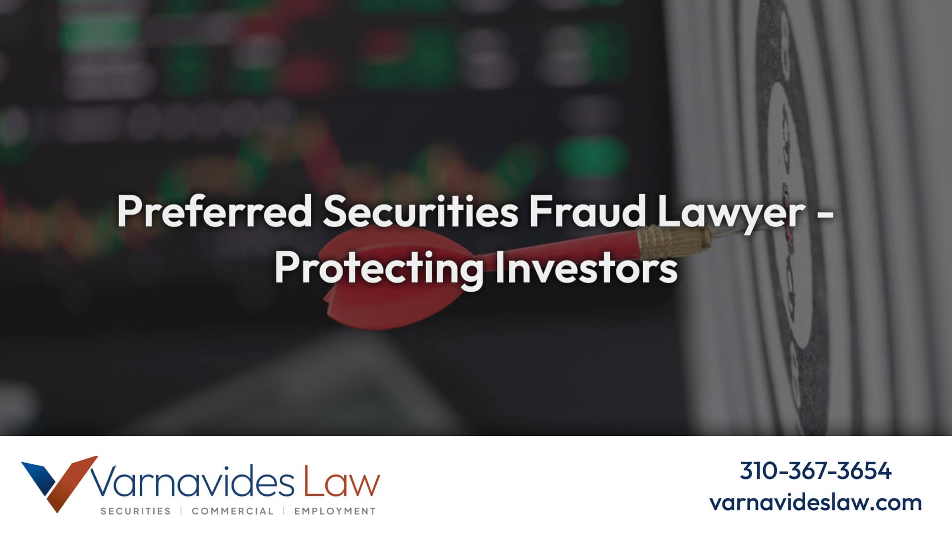 Preferred Securities Fraud Lawyer | Varnavides Law