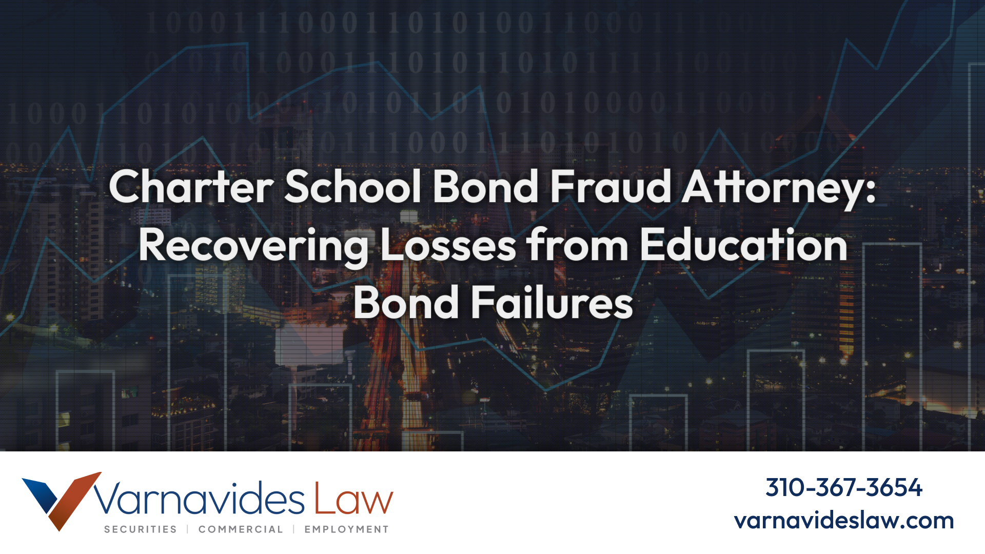 Charter School Bond Fraud Attorney Recover Varnavides Law